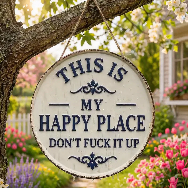 Welcome to My Happy Place—Please Don't Mess It Up (Retro Metal Style Decorative Door Sign) - Image 3
